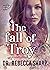 The Fall of Troy (The Odyssey Duet, #1)