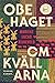 Obehaget om kvällarna