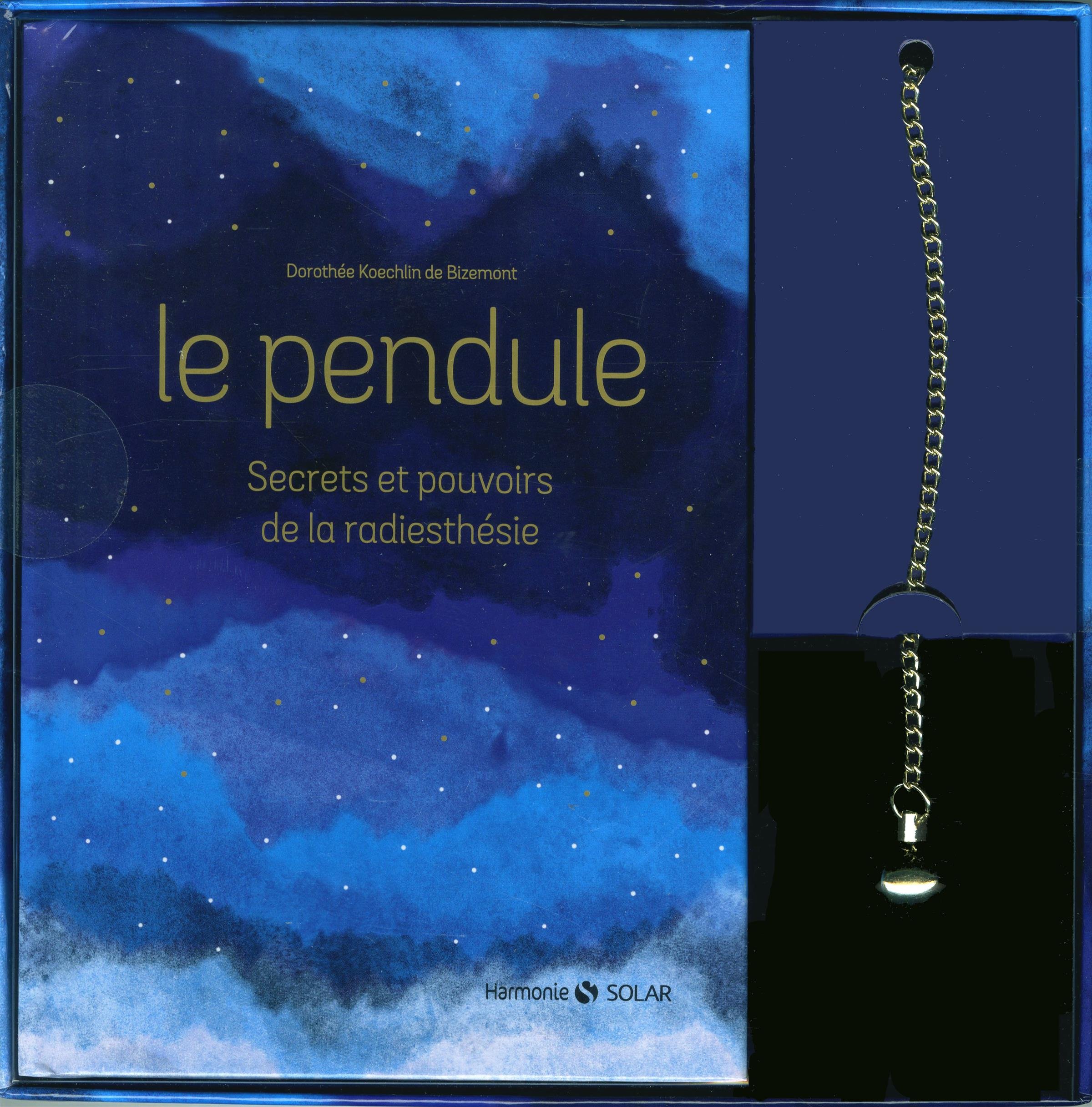 Le Pendule, Secrets et pouvoirs de la radiesthésie