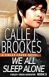 We All Sleep Alone (Finley Creek #9; Disaster, #3) We All Sleep Alone (Finley Creek #9; Disaster, #3)