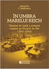 În umbra Marelui Reich. Tehnica de luptă a armatei române pe Frontul de Est (1941-1944)