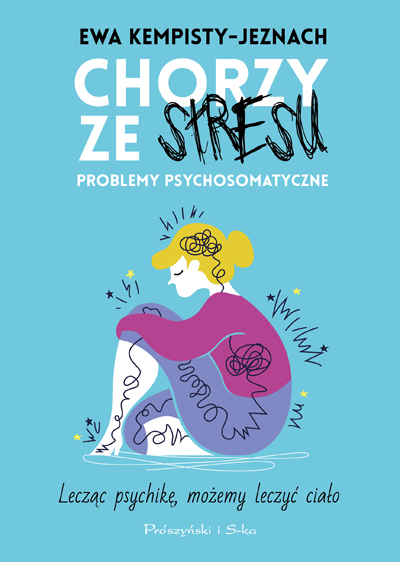 Chorzy ze stresu. Problemy psychosomatyczne (Paperback)
