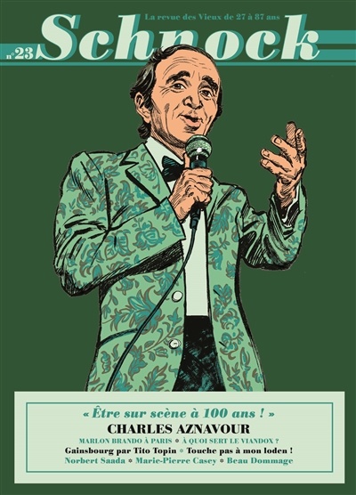 Schnock #23 : Charles Aznavour - Être sur scène à 100 ans ! (Schnock, #23)