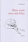 Mitte ainult minu tädi Ellen by Mudlum