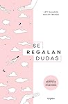 Se regalan dudas by Lety Sahagún