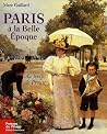 Paris à La Belle Epoque Au Temps De Proust Paris à La Belle Epoque Au Temps De Proust