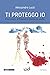 Ti proteggo io by Alessandro Lucà
