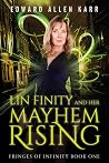 Lin Finity And Her Mayhem Rising (Fringes of Infinity, #1) Lin Finity And Her Mayhem Rising (Fringes of Infinity, #1)