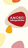 Amore! Liebesgesc...