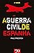 A Guerra Civil de Espanha by Paul Preston A Guerra Civil de Espanha by Paul Preston