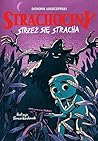 Strachociny. Strzeż się stracha (Strachociny, #1)