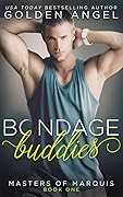 Bondage Buddies (Masters of Marquis, #1)