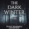 The Dark Winter by Flint Maxwell