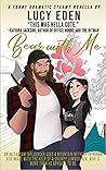 Bear with Me by Lucy Eden