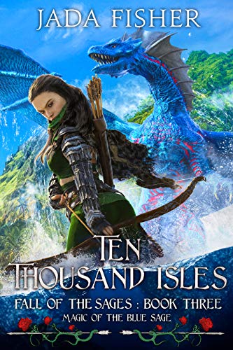Ten Thousand Isles: Magic of the Blue Sage (Fall of the Sages #3)
