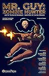 Mr. Guy: Zombie Hunter: Act 1 - To Save Himself