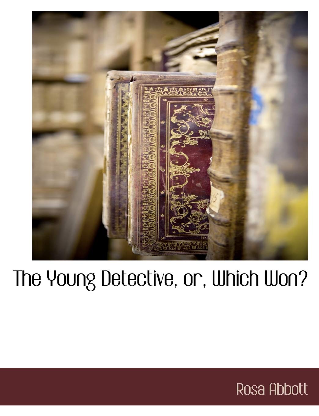 The Young Detective; or, Which Won?