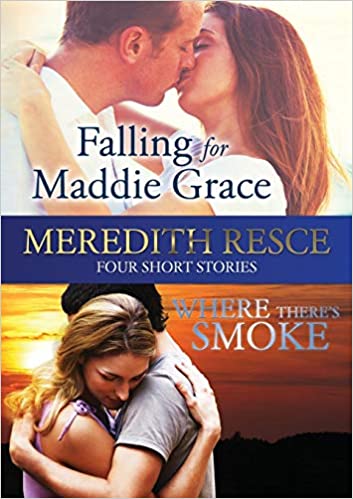 Four Short Stories: Falling for Maddie Grace; and Where There's Smoke