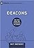 Deacons: How They Serve and Strengthen the Church