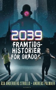 2039: Framtidshistorier för orädda (Hardcover)