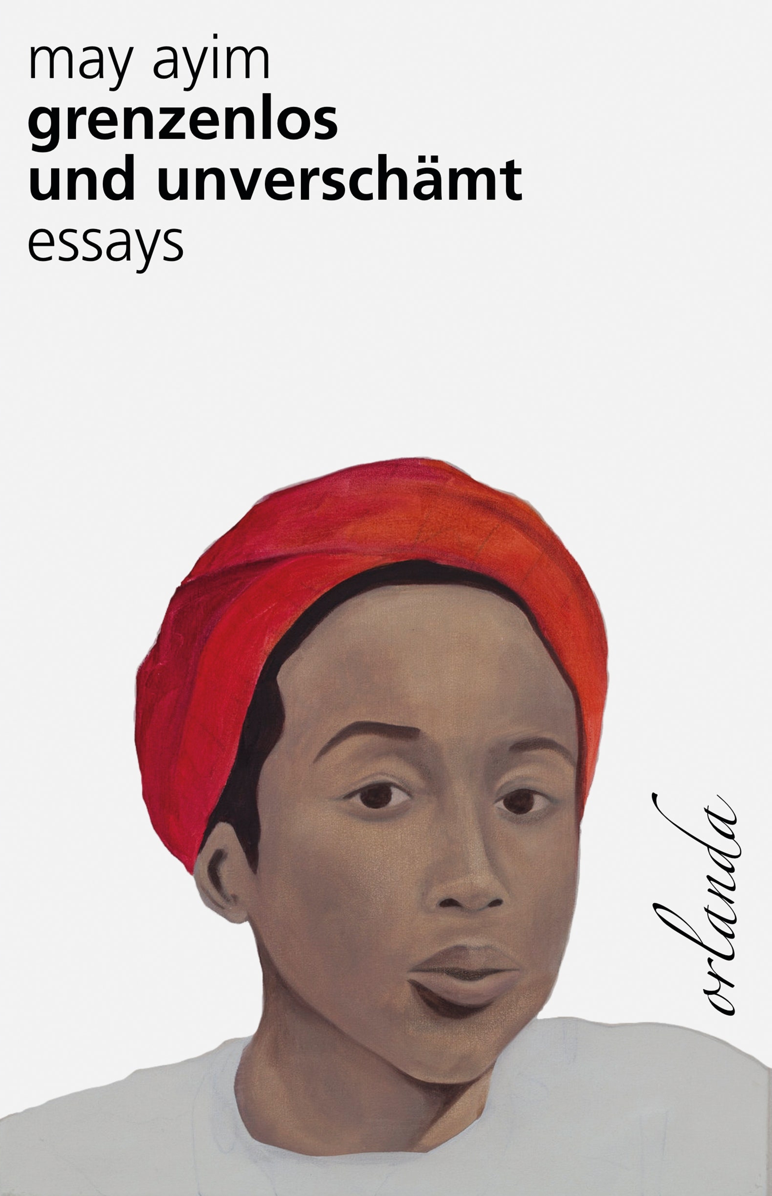 Grenzenlos und unverschämt (Paperback)