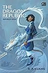The Dragon Republic - Republik Naga by R.F. Kuang