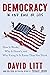 Democracy in One Book or Less: How It Works, Why It Doesn't, and Why Fixing It Is Easier Than You Think (Paperback or Softback)