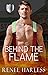 Behind the Flame (Home in Carson, #2.5; The Everyday Heroes World)