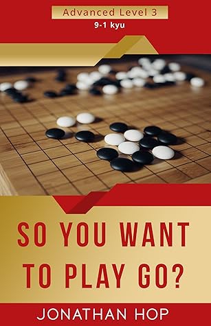 So You Want to Play Go? Level 3