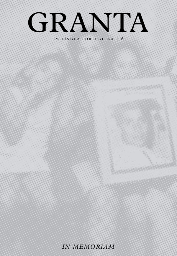 Granta Em Língua Portuguesa 6: In Memoriam (Paperback)