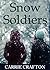 Snow Soldiers by Carrie Crafton Snow Soldiers by Carrie Crafton