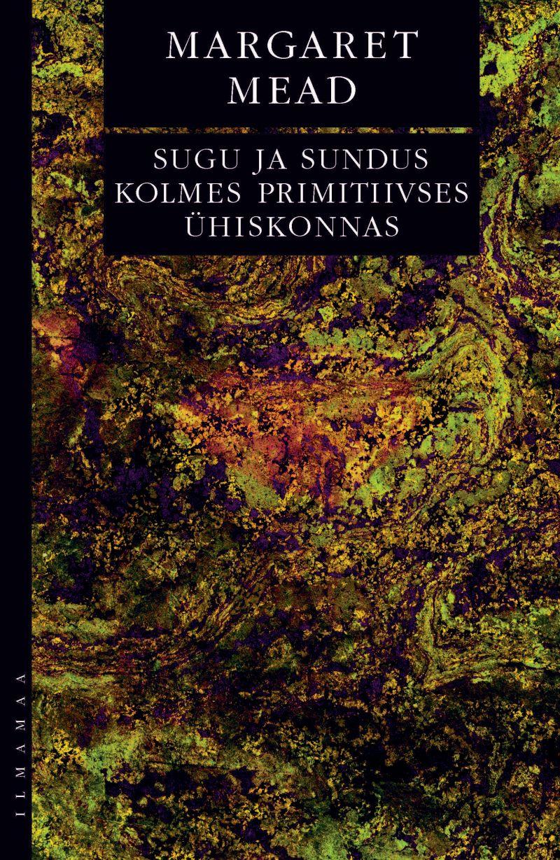 Sugu ja sundus kolmes primitiivses ühiskonnas