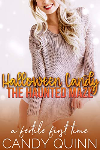 The Haunted Maze: A Fertile First Time (Halloween Candy Book 2)