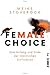 Female Choice - Vom Anfang und Ende der männlichen Zivilisation