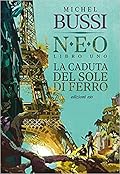 N.E.O. La caduta del sole di ferro