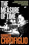 The Measure of Time by Gianrico Carofiglio The Measure of Time by Gianrico Carofiglio