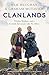 Clanlands: Whisky, Warfare, and a Scottish Adventure Like No Other