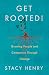 Get Rooted!: Growing People...