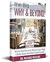 The Big Why & Beyond!: Why My Baby Died or My Wife Got Cancer Begs a Better Answer Than Most People Discover (White Horse Series)