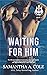 Waiting for Him (Trident Se...