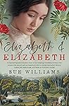 Elizabeth & Elizabeth by Sue      Williams