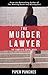 The Murder Lawyer by Piper Punches