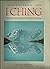 Images from the Iching: Visual Meditations on the Book of Change