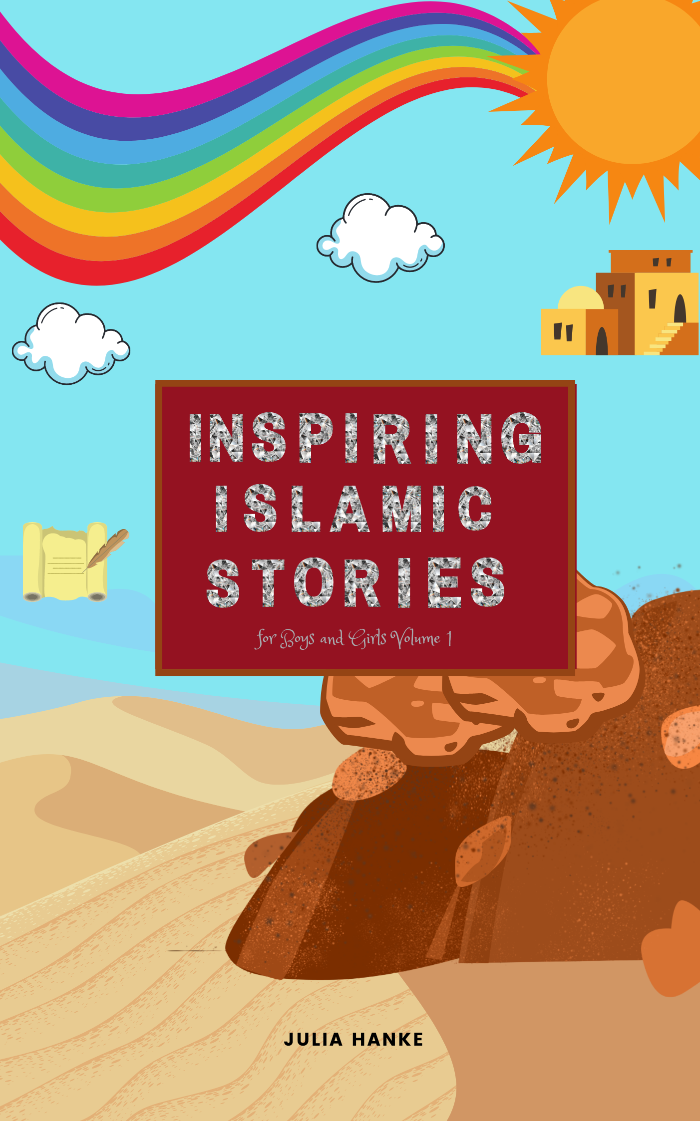 Inspiring Islamic Stories for Boys and Girls Volume 1