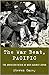 The War Beat, Pacific by Steven Casey