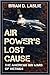 Air Power's Lost Cause: The...