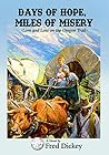 Book cover for Days of Hope, Miles of Misery: Love and Loss on the Oregon Trail