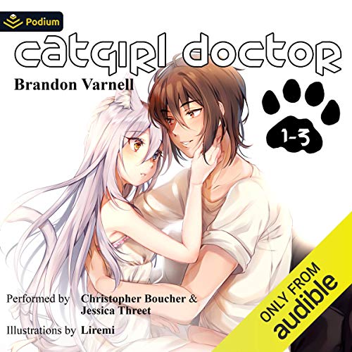 Catgirl Doctor: The Complete Omnibus (Catgirl Doctor, #1-3)