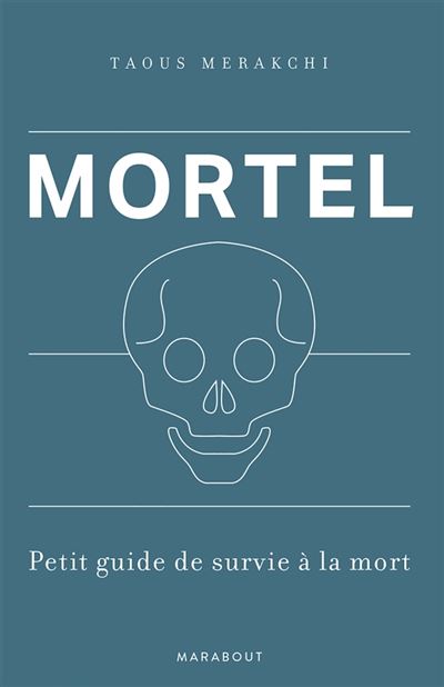 Mortel: Petit Guide de Survie à la Mort (Paperback)