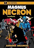 Necron - Volume 3: Monstros Mecânicos